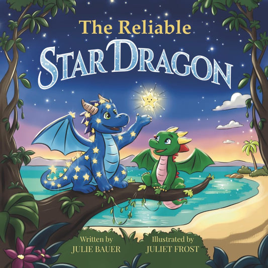 The Reliable Star Dragon: A Heartwarming Tale About Kindness, Empathy, and the People We Rely On