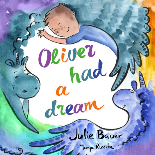 Oliver Had a Dream: He made it come true, with a little help from Grandma