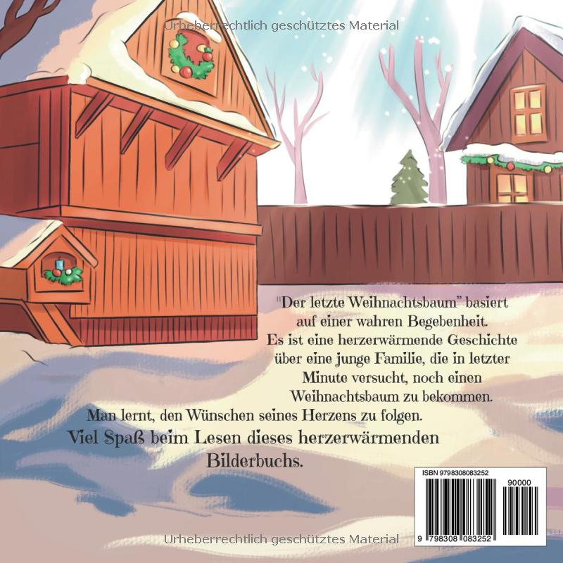 Der letzte Weihnachtsbaum: Ein berührendes Bilderbuch über eine junge Familie, die in letzter Minute einen Weihnachtsbaum besorgen will — nach einer wahren Geschichte