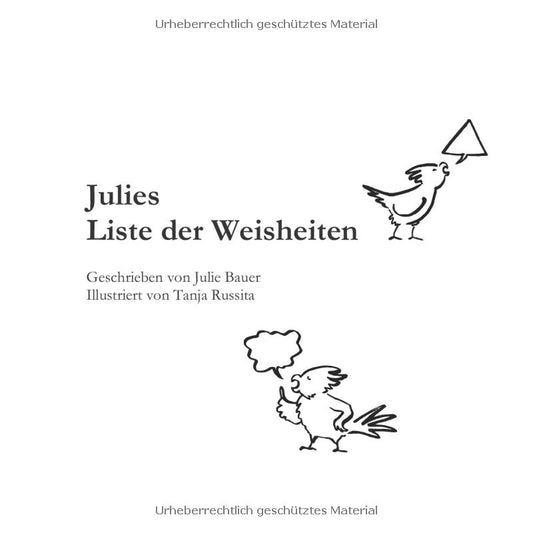 Julies Liste der Weisheiten: 62 Weisheiten für eine bessere Welt und ein glückliches Ich