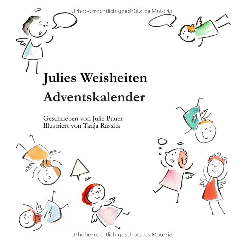 Julies Weisheiten Adventskalender: 25 Weisheiten für die Adventszeit