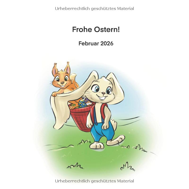 Der kleine Osterhase Flopster und das Eichhörnchen Erik: Ein Bilderbuch über Freundschaft, und wie aus vermeintlichen Schwächen Stärken werden können