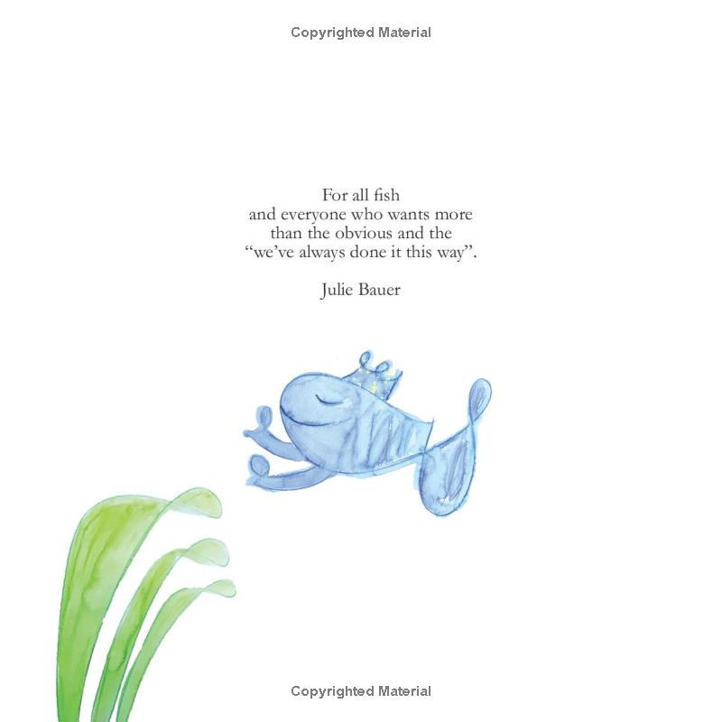 The Fish Who Could Not Decide: Celebrating The Courage To Choose Your Own Path