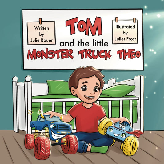 Tom and the Little Monster Truck Theo: A Bedtime Adventure