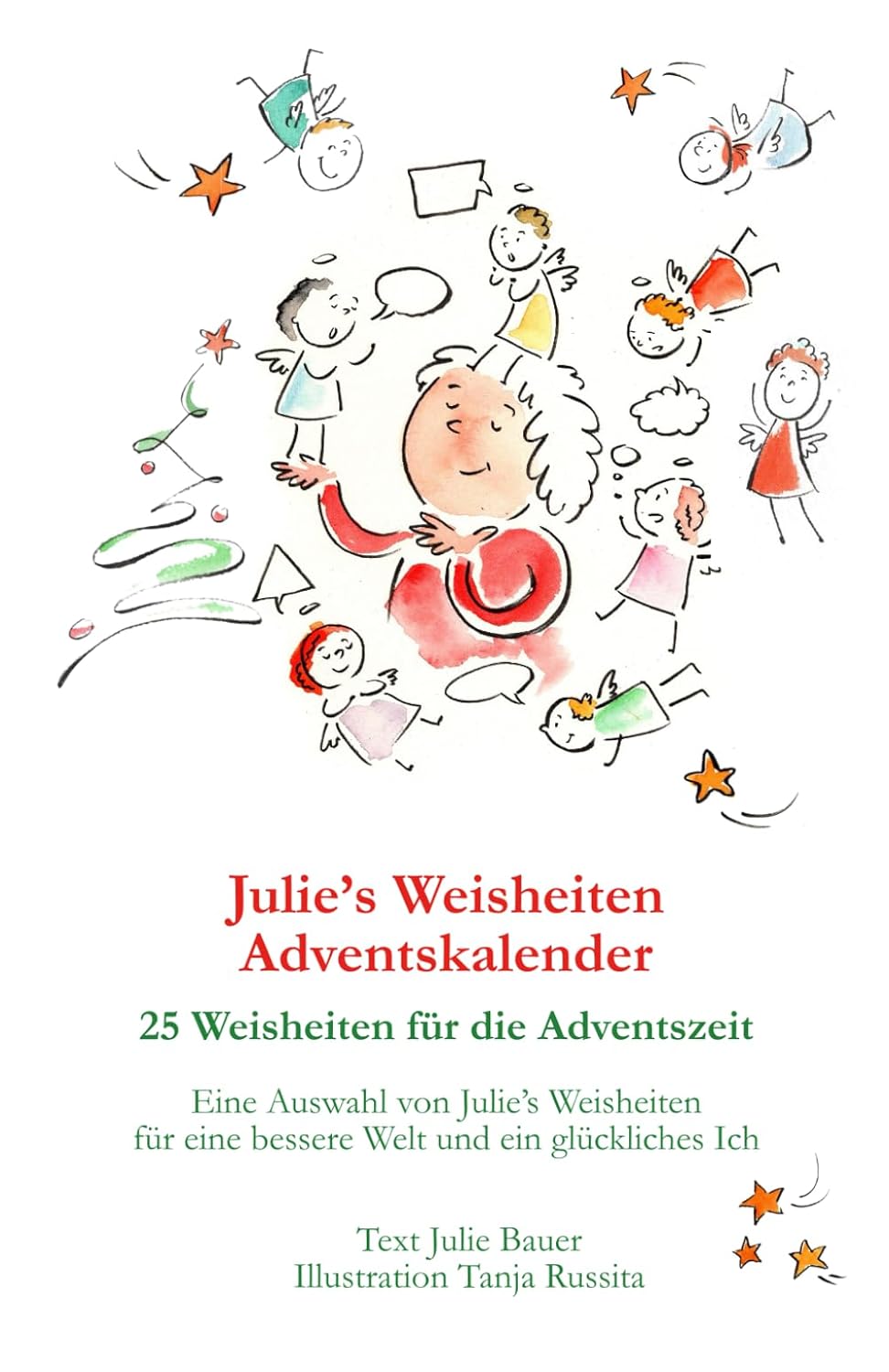 Julies Weisheiten Adventskalender: 25 Weisheiten für die Adventszeit